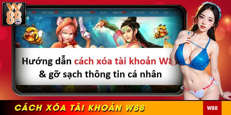 cách xóa tài khoản w88 - ảnh đại diện